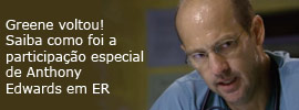 A Semana lá Fora: Anthony Edwards em ER, luto em Ghost Whisperer, Jordana Brewster em Chuck, romance em CSI:NY